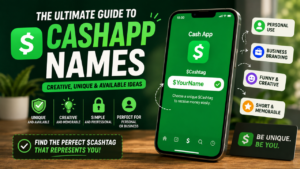 Feature image showcasing creative Cashapp names and unique $Cashtag ideas for personal and business accounts, with examples of professional, funny, and memorable Cash App usernames.